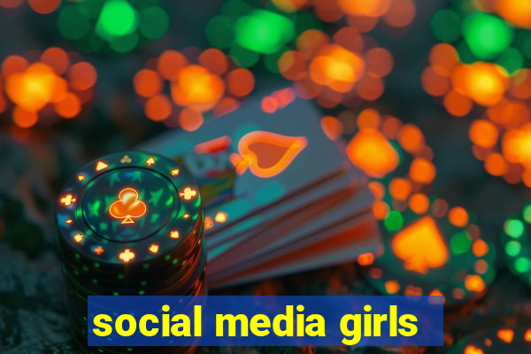 social media girls